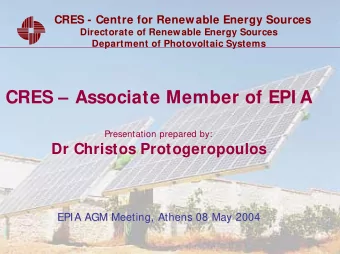 CRES  Associate Member of EPI A  Presentation prepared by:  Dr Christos Protogeropoulos  EPIA