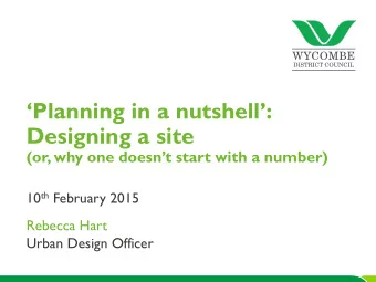 Planning in a nutshell:  Designing a site  (or, why one doesnt start with a number) 10 th