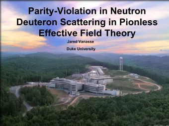 Parity-Violation in Neutron  Deuteron Scattering in Pionless  Effective Field Theory  Jared Vanasse