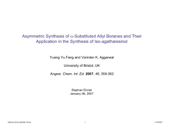 Asymmetric Synthesis of  -Substituted Allyl Boranes and Their  Application in the Synthesis of