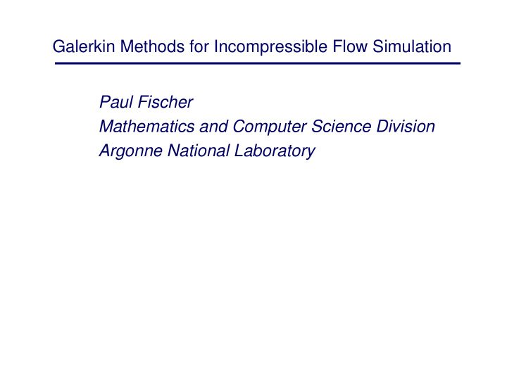 galerkin methods for incompressible flow simulation paul