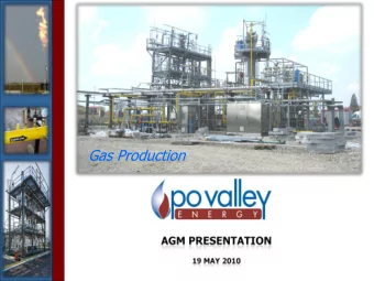 Gas Production  ITALY AND PO VALLEY  Gas Consumption  3 tcf p.a.  Growing at  2-3% p.a.