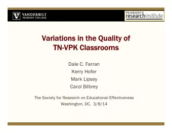 Variations in the Quality of  Variations in the Quality of  TN-VPK Classrooms  TN-VPK Classrooms