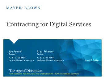 Contracting for Digital Services  Joe Pennell  Brad Peterson  Partner  Partner  +1 312 701 8354  +1