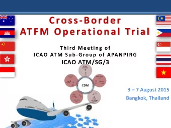 ATFM Operational Trial  Third Meeting of  ICAO ATM Sub-Group of APANPIRG  ICAO ATM/SG/3 3  7