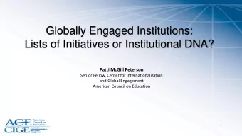 Globally Engaged Institutions:  Lists of Initiatives or Institutional DNA?  Patti McGill Peterson