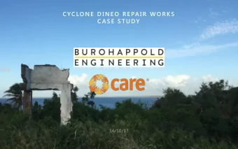 C YC LON E  D IN E O RE PA IR W ORK S  C A S E  S T UD Y  16/10/17  C YC LO NE DINEO  Cyclone Dineo