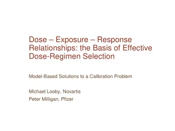 Dose  Exposure  Response  Relationships: the Basis of Effective  Dose-Regimen Selection