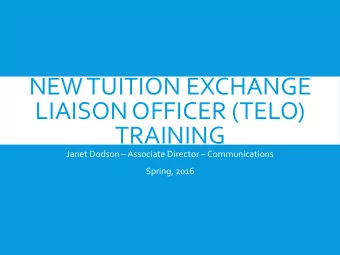 LIAISON OFFICER (TELO)  TRAINING Janet Dodson  Associate Director  Communications  Spring,