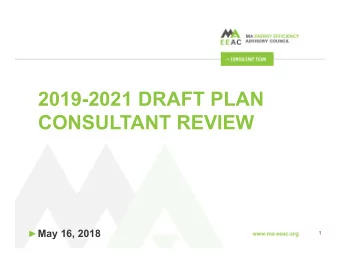2019-2021 DRAFT PLAN  CONSULTANT REVIEW  May 16, 2018  1  OUTLINE  High level observations and