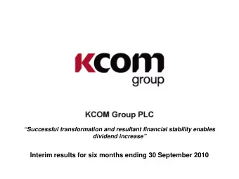 Interim results for six months ending 30 September 2010  Highlights    Transformation activity