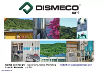 Werter Boninsegni  Operations, Sales, Marketing      werter.boninsegni@dismeco.com Claudio