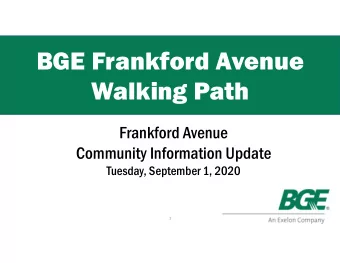 BGE Frankford Avenue  Walking Path  Frankford Avenue  Community Information Update  Tuesday,