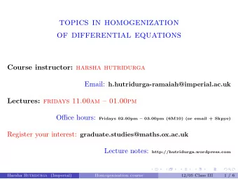 topics in homogenization  of differential equations Course instructor: harsha hutridurga Email: