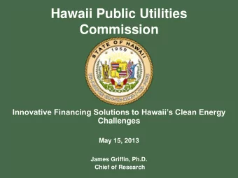 Hawaii Public Utilities  Commission  Innovative Financing Solutions to Hawaiis Clean Energy