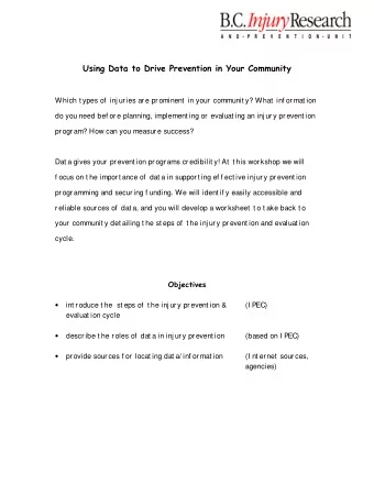 Using Data to Drive Prevention in Your Community  Which t ypes of  inj uries are prominent  in your