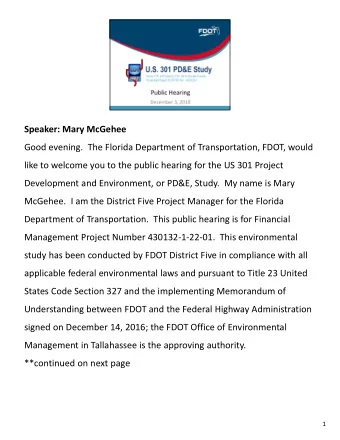Speaker: Mary McGehee Good evening. The Florida Department of Transportation, FDOT, would like to