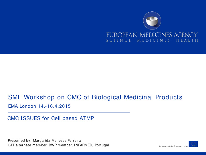 sme workshop on cmc of biological medicinal products