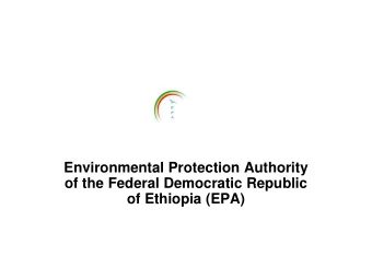 Environmental Protection Authority  of the Federal Democratic Republic  of Ethiopia (EPA)