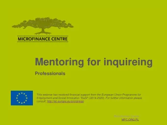 Mentoring for inquireing  Professionals  This webinar has received financial support from the