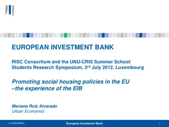 EUROPEAN INVESTMENT BANK  RISC Consortium and the UNU-CRIS Summer School/ Students Research