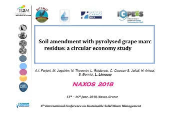 Soil amendment with pyrolysed grape marc residue: a circular economy study  A.I. Ferjani, M.