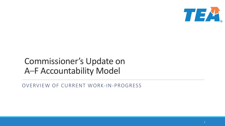 commissioner s update on a f accountability model