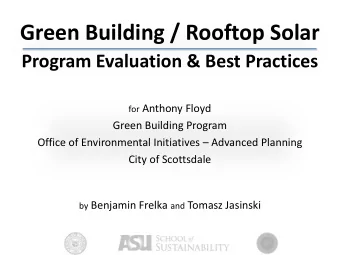 Green Building / Rooftop Solar  Program Evaluation &amp; Best Practices for Anthony Floyd  Green
