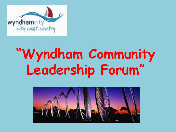 wyndham community leadership forum people who care are a