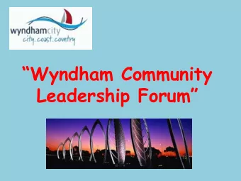 Wyndham Community Leadership Forum People who  care are a  communitys greatest