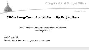 Congressional Budget Office  November 16, 2018  CBOs Long-Term Social Security Projections  2019