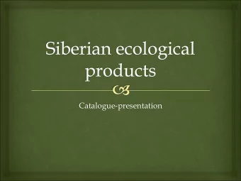 Catalogue-presentation  Our company LLC Siberian Ecological Products (Russia) is  exporting