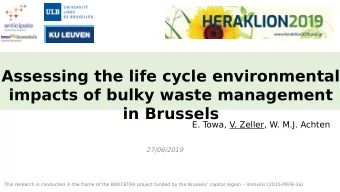 Assessing the life cycle environmental  impacts of bulky waste management  in Brussels  E. T  owa,