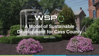 A Model of Sustainable  Development for Cass County  MAY 2020  March 22, 2017  Todays