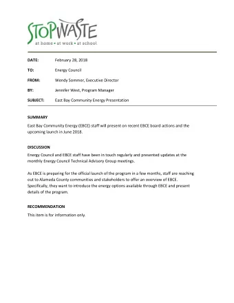 SUMMARY  East Bay Community Energy (EBCE) staff will present on recent EBCE board actions and the