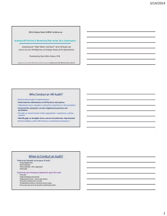 5/14/2014 2014 Alaska State SHRM Conference  Auditing HR Policies &amp; Minimizing Risk within Your