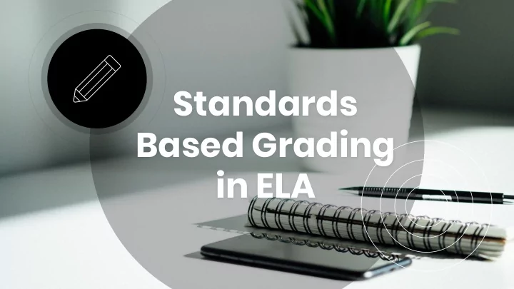standards based grading in ela who am i