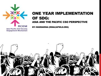 OF SDG:  ASIA AND THE PACIFIC CSO PERSPECTIVE  BY: WARDARINA (RINA@APWLD.ORG)  MODALITIES OF