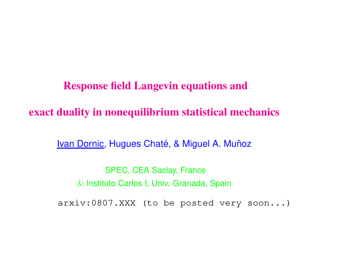 response field langevin equations and exact duality in