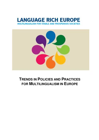 T RENDS IN P OLICIES AND P RACTICES FOR M ULTILINGUALISM IN E UROPE  CONTENTS  Part I: European