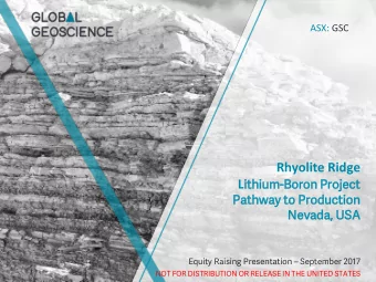 Rhyolite Ridge L ith  ithium-Boron Proj  roject  Path  thway to  to Pro  roduction  Nev  evada, USA