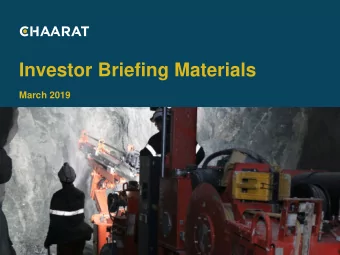 Investor Briefing Materials  March 2019  CHAARAT GOLD HOLDINGS LIMITED  Disclaimer  The information