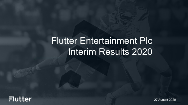 flutter entertainment plc interim results 2020