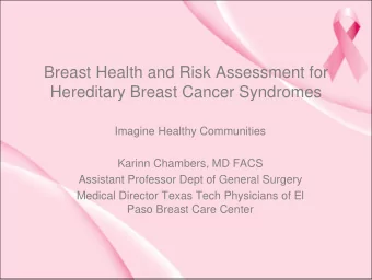 Breast Health and Risk Assessment for  Hereditary Breast Cancer Syndromes  Imagine Healthy