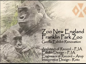 Fra  rank  nklin  lin Par  Park  k Zoo  Gorilla  illa Exhibit  ibit Re  Renovatio  vation  Archit