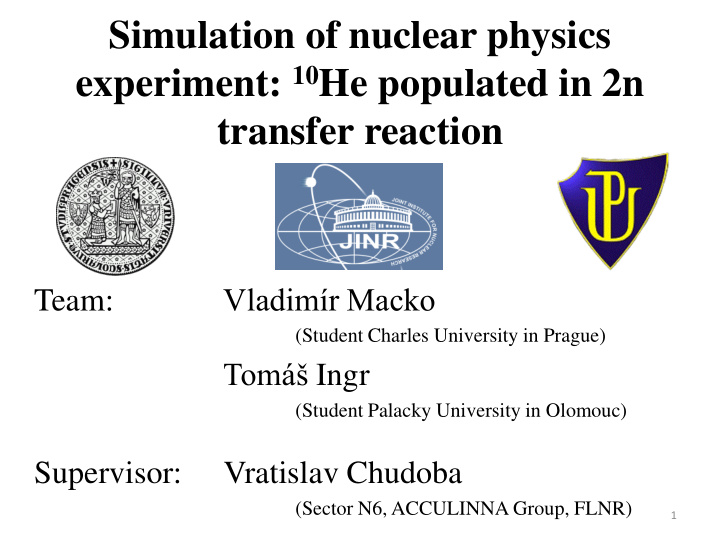simulation of nuclear physics experiment 10 he populated