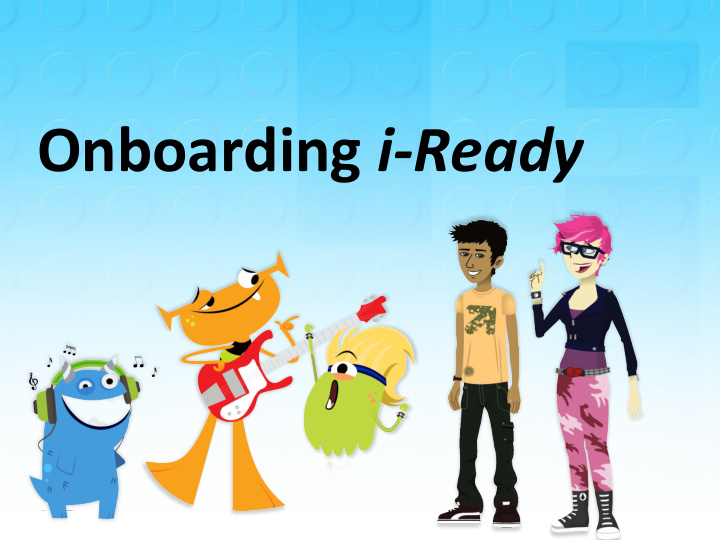 onboarding i ready how to log in access manager