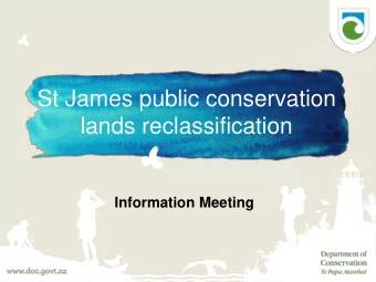 St James public conservation  lands reclassification  Information Meeting  History of the St James