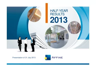 2013  Presentation of 31 July 2013  AFFINE K EY TAKEAWAYS  EPRA Earnings down due to disposals