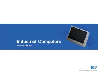 Industrial Computers  Made in Germany  Investing a great deal of passion, we develop,  design